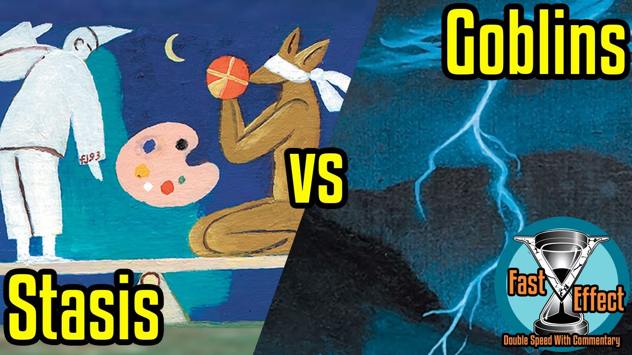 Stasis vs Goblins | Old School Magic: the Gathering w/Commentary | Brainstorm MTG | Fast Effect