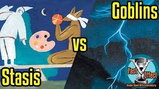 Stasis vs Goblins | Old School Magic: the Gathering w/Commentary | Brainstorm MTG | Fast Effect