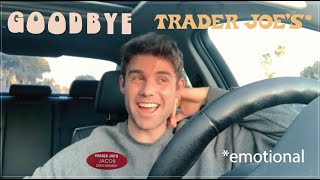 My last day working at Trader Joes
