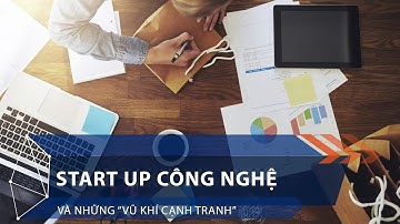 Start up công nghệ và những “vũ khí cạnh tranh” | VTC1