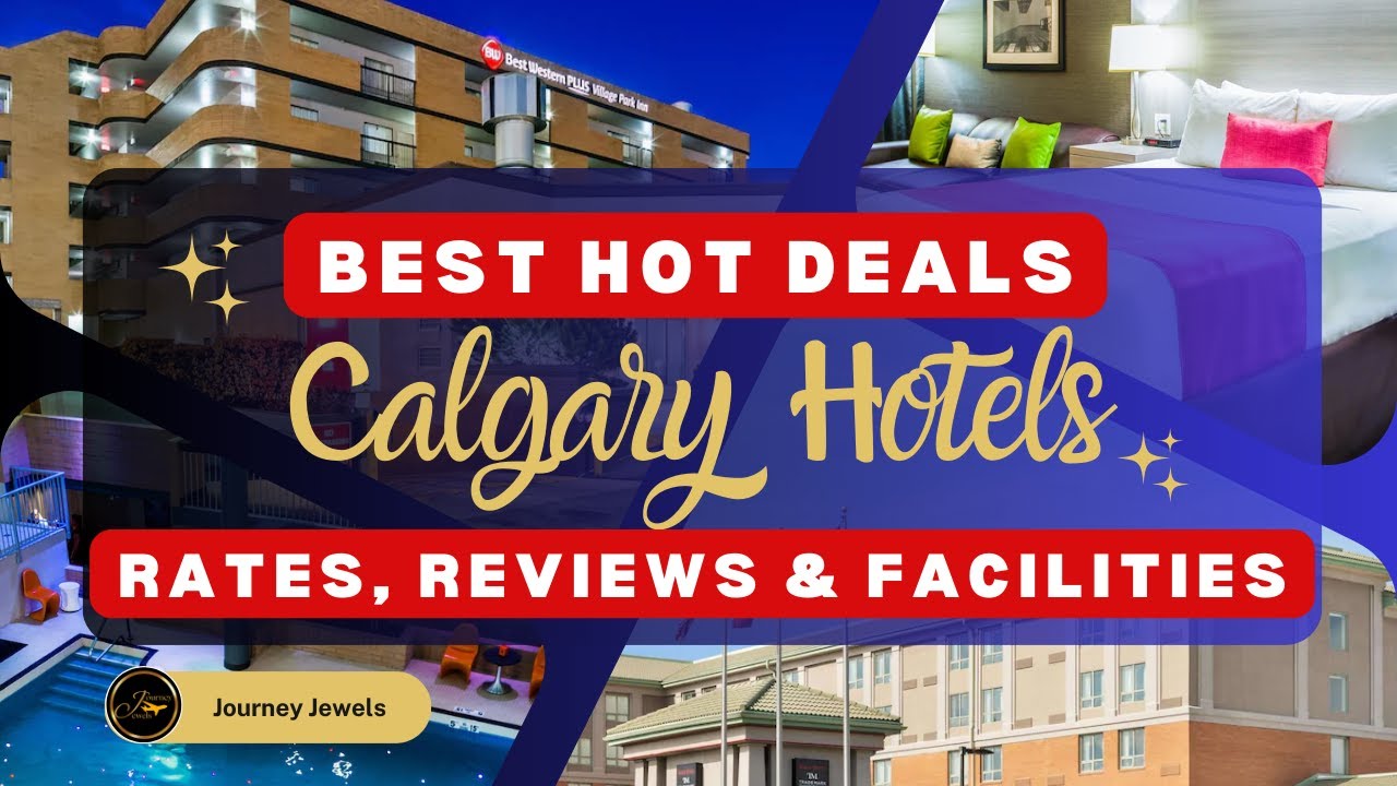 Explore the best hotels in Calgary Downtown Luxury to Budget options YouTube