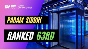 Param Siddhi Ranked 63rd among 500 powerful Supercomputers in world: National Supercomputing Mission