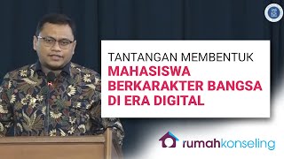 Tantangan Membentuk Mahasiswa Berkarakter Bangsa di Era Digital | Studium Generale KU-4078