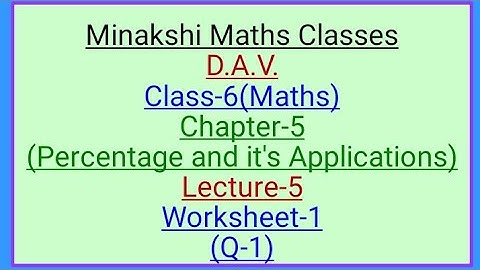 D.A.V. Maths class-6 chapter-5(Percentage and it