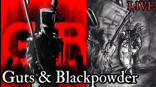 Okay, fine. I'll Play "Guts and Blackpowder" because my Kickstarter Went So Well!