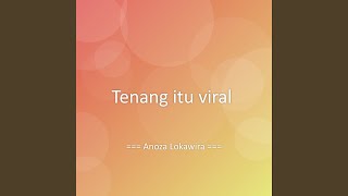 Tenang Itu Viral