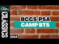 (Cause Classics: EP 7) BCCS PSA Camp BTS Overview (2014)