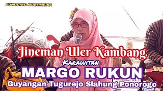 Jineman Uler Kambang karawitan MARGO RUKUN Guyangan Tugurejo Slahung Ponorogo