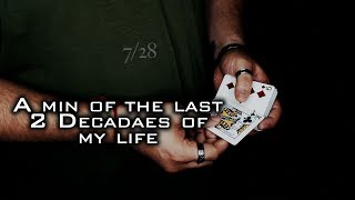 A Min Of The Last 2 Decades Of My Life.