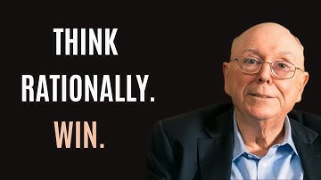 Charlie Munger’s Guide to Thinking Clearly Or Rationally.