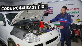 PORSCHE CAYENNE CODE P0441 ENGINE LIGHT ON FIX