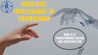 How AI Is Transforming Engineering (Future Explained)