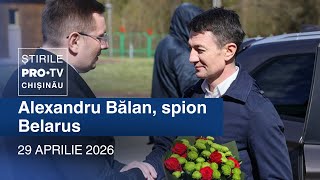 Știrile PRO TV (ORA 17:00) | ALEXANDRU BĂLAN, SPION BELARUS | Moldova 