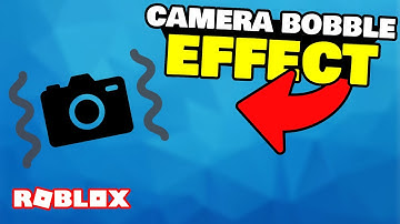How to make a CAMERA BOBBLE EFFECT in ROBLOX STUDIO!
