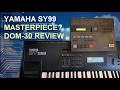 Is the SY99 a Masterpiece ? 🎹 Yamaha DOM 30 Review