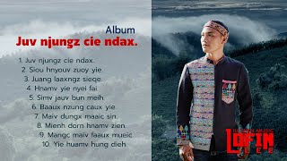 รวมเพลงอิ้วเมี่ยน Lofin Lee - Album Juv njungz cie-ndax [Official Audio] Mien Song