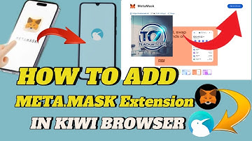 how to add metamask extension in kiwi browser||add metamask extension in kiwi browser