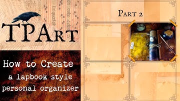 How to construct a Dark Academia Lapbook junk journal. Tutorial part 2.