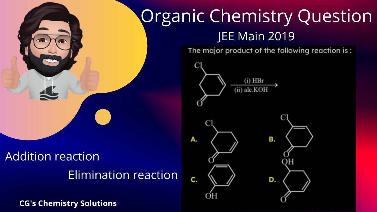 Major product of the following reaction | JEE Main 2019|Organic Chemistry | CG's Chemistry Solutions