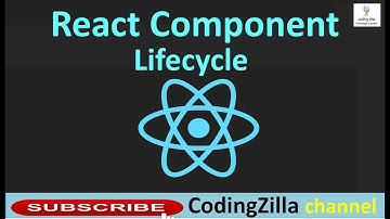 React Component Lifecycle & Lifecycle methods |ReactJS Tutorial |CodingZilla