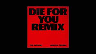 The Weeknd & Ariana Grande - Die For You (Remix) (Official Audio)