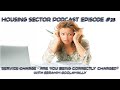 Housing Sector Podcast Episode 23: Service Charge, are you being correctly charged?