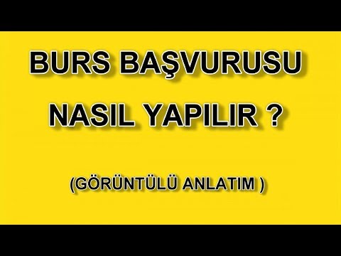 Video: Sosyal Burs Başvurusu Nasıl Yapılır?