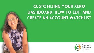 Customizing Your Xero Dashboard: How to Edit and Create an Account Watchlist