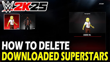 How to Delete Downloaded Superstars in WWE 2k25
