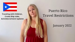 Puerto Rico Restrictions January 2022 | Traveling with Children and more rules in Puerto Rico