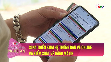 SLNA triển khai hệ thống bán vé online và kiểm soát vé bằng mã QR | Truyền hình Nghệ An