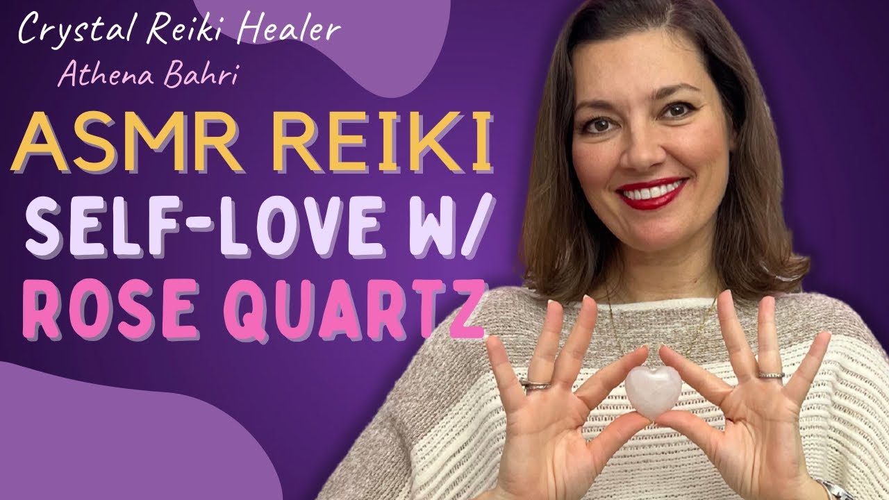 ASMR Reiki | Self-Love w/ Rose Quartz | 