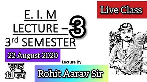 E. I. M. Lecture - 3 :: 22 AUGUST 2020