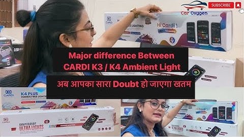 Hey 👋 Major Diff between Cardi K3/K4 ambient light - Full info .YOUR BUYING GUIDE IS HERE 👍#cardik4
