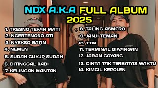 NDX A.KA FULL ALBUM VIRAL TIKTOK