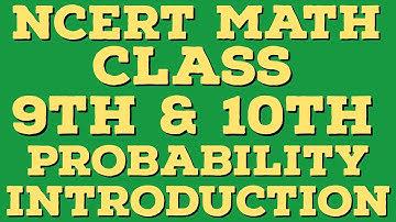 Probability | Probability class 10/9 | Class 10th Maths Chapter 15 |Full Chapter/Concept/Explanation