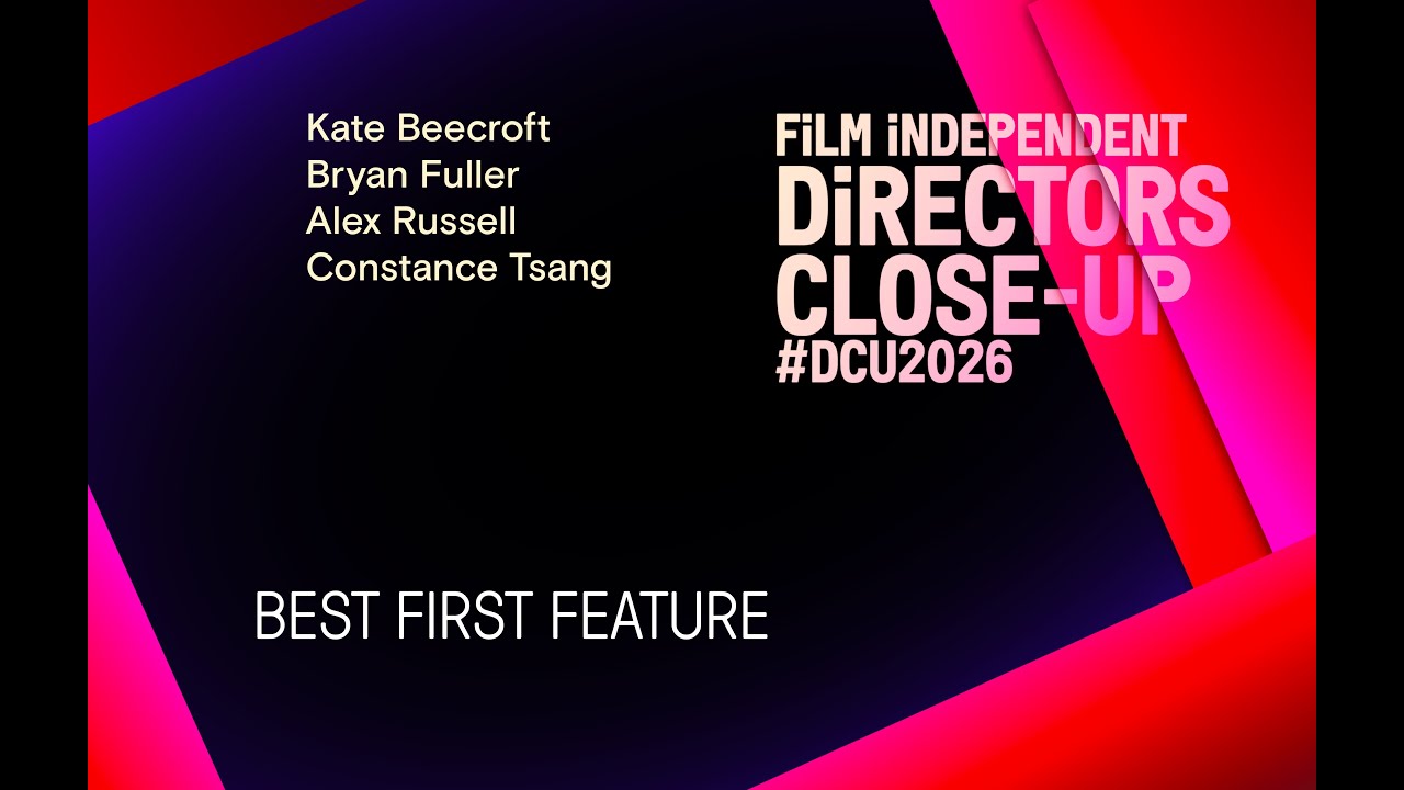 BEST FIRST FEATURE Nominee Roundtable | Directors Closeup 2026