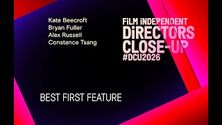 BEST FIRST FEATURE Nominee Roundtable | Directors Closeup 2026