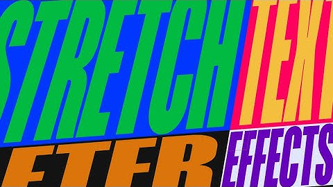 How to Stretch Kinetic Text With Expressions in After Effects