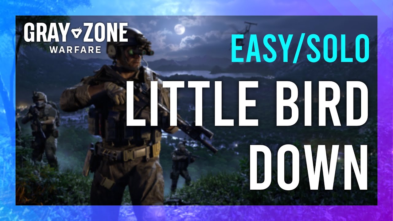 Little Bird Down | Handshake | Gray Zone Warfare Night Ops GUIDE | Quick/Solo | Mission Tutorial thumbnail