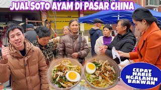 JUAL SOTO AYAM DI PASAR CHINA,LARIS CEPAT HABIS PEMBELI PERTAMA MAKAN LANGSUNG BILANG GINI