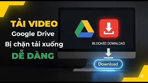 BÍ MẬT ĐỂ TẢI MỌI VIDEO GOOGLE DRIVE BỊ CHẶN (Không Ai Muốn Bạn Biết!)