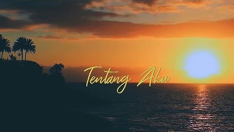 Jingga~Tentang Aku [Lyric Video]