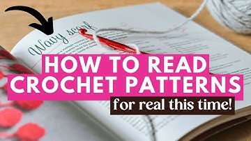 Master Crochet Pattern Reading RIGHT NOW! [How to Read Crochet Patterns FOR BEGINNERS]