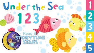 Under the Sea 123 🐠 Learn to count | Learn numbers | Ocean Animated Book Read Aloud for Toddlers