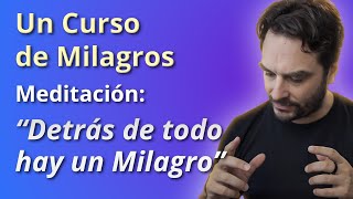 Meditation to Take Advantage of Every Situation - A Course in Miracles