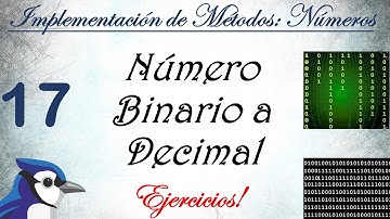 Ejercicio 17: Transformar un Número Binario a Decimal. || Java