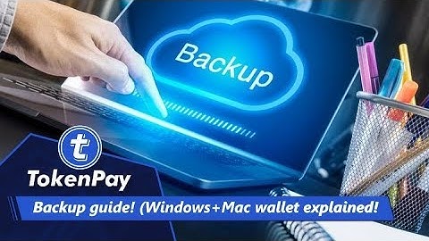 TokenPay l Backup guide! (Windows+Mac wallet explained!