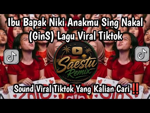 IBU LAN BAPAK - GinS FULL BASS | IBU BAPAK NIKI ANAKMU SING NAKAL LAGU VIRAL TIKTOK 2026🔥🔥