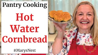 How to Make Hot Water Cornbread - Depression Era Recipe